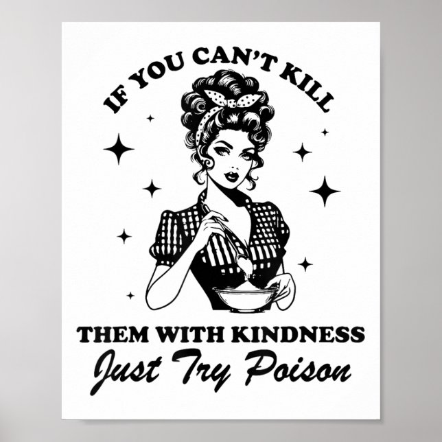If You Can't Kill Them With Kindness Just Try Ison Poster (Front)