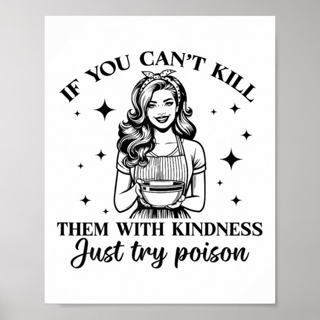 If You Can't Kill Them With Kindness Just Try Ison Poster (Front)