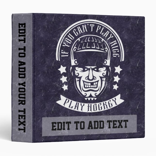 If You Can't Play Nice Play Hockey Binder (Front/Spine)