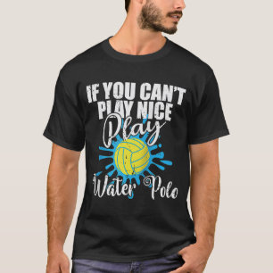If you can't play nice play Water Polo Raglan Base