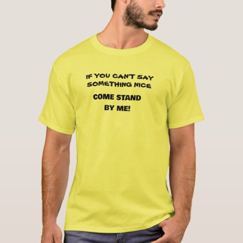 IF YOU CANT SAY SOMETHING NICE shirt