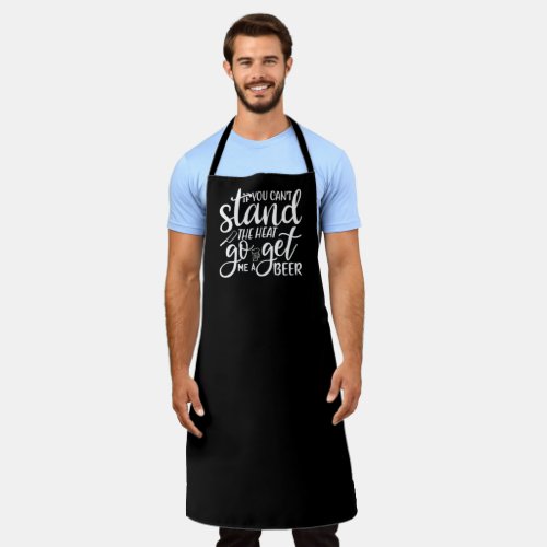If You Cant Stand The Heat BBQ Large Black Apron