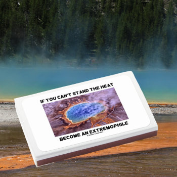 If You Can't Stand The Heat Become An Extremophile Matchboxes by wordsunwords at Zazzle