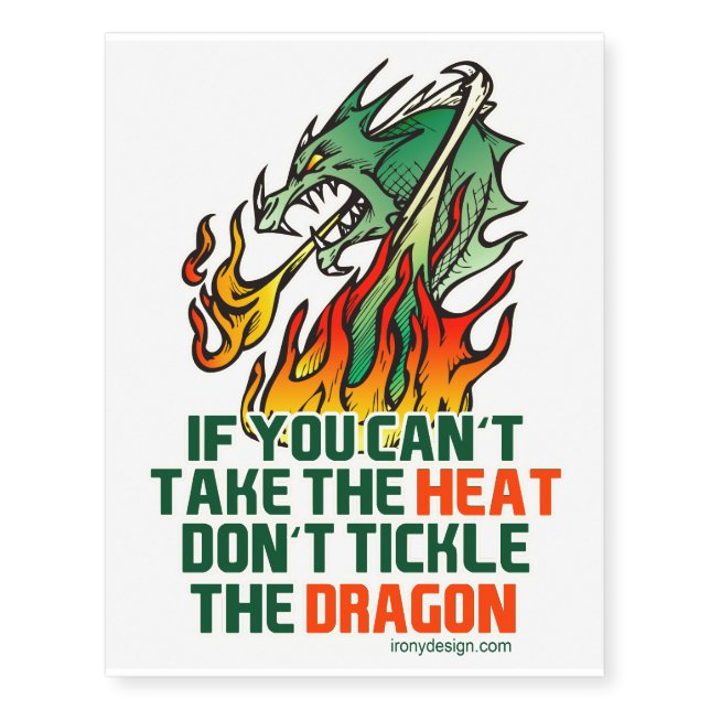 If You Can't Take The Heat Temporary Tattoos (Front)