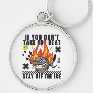 If you can't the heat keychain