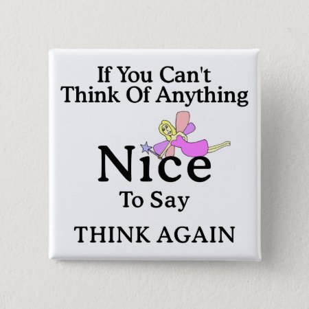 If You Can't Think Of Anything Nice To Say, Fairy Pinback Button