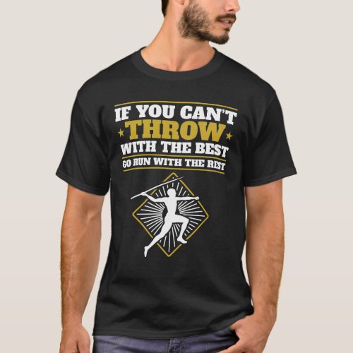 If You Cant Throw with the Best Funny Javelin T_Shirt