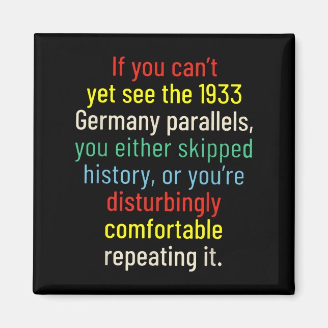 If You Can't Yet See The 1933 Germany Parallels Yo Magnet (Front)
