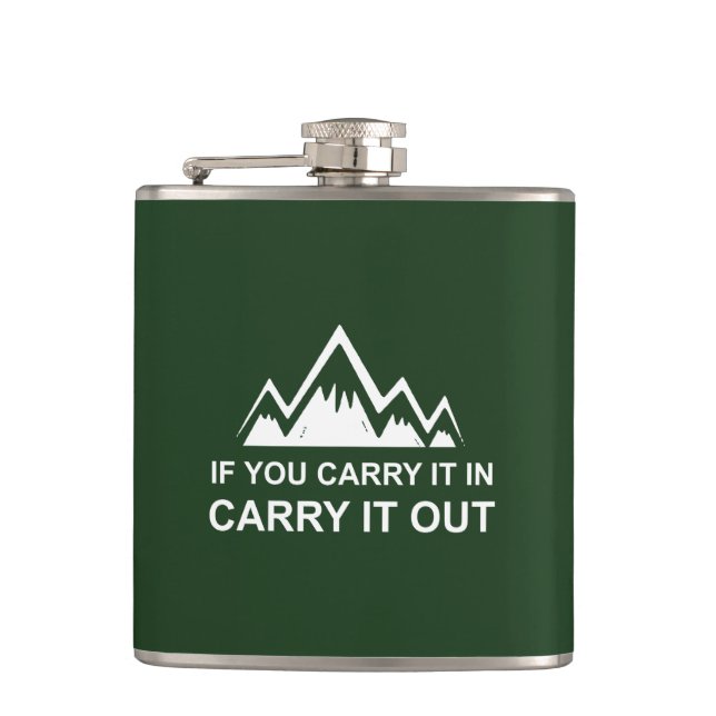 If You Carry It In Carry It Out Flask (Front)