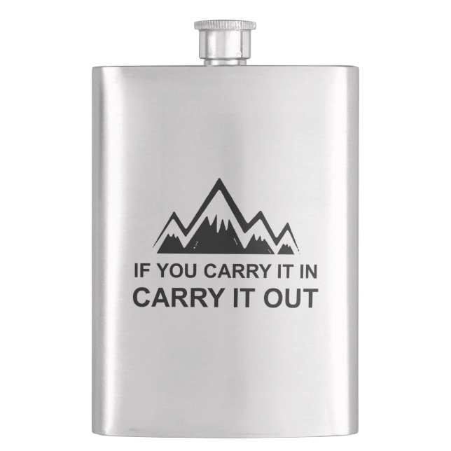 If You Carry It In Carry It Out Flask (Front)