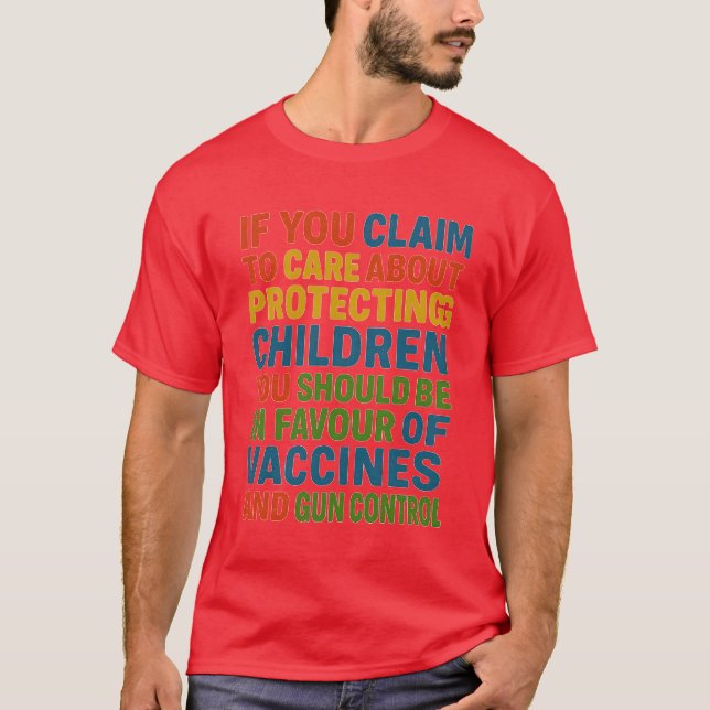 If you claim to care about protecting children you T-Shirt (Front)