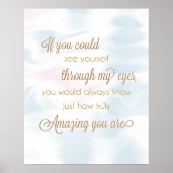 If You Could See Yourself Through My Eyes Poster by SueshineStudio at Zazzle
