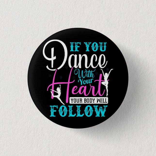 If You Dance With Your Heart Button (Front)