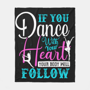 If You Dance With Your Heart Fleece Blanket