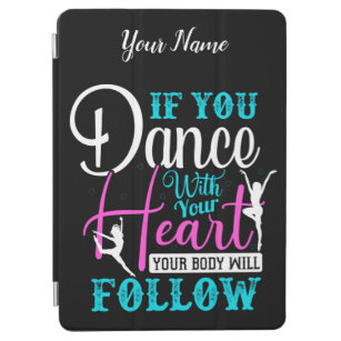 If You Dance With Your Heart iPad Air Cover