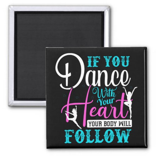 If You Dance With Your Heart Magnet