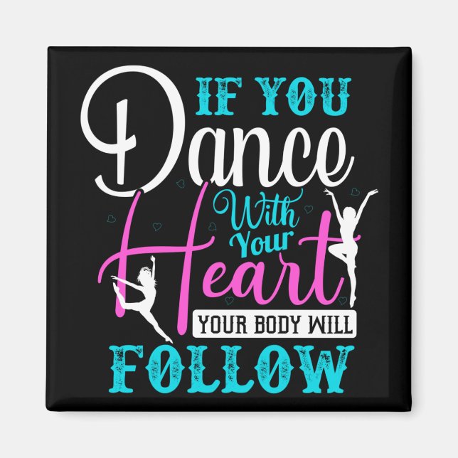 If You Dance With Your Heart Magnet (Front)