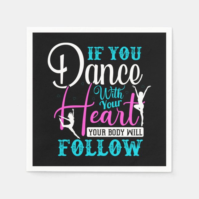 If You Dance With Your Heart Napkins (Front)