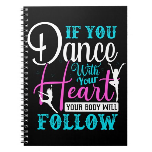 If You Dance With Your Heart Notebook