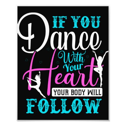 If You Dance With Your Heart Photo Print