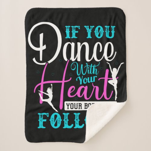 If You Dance With Your Heart Sherpa Blanket