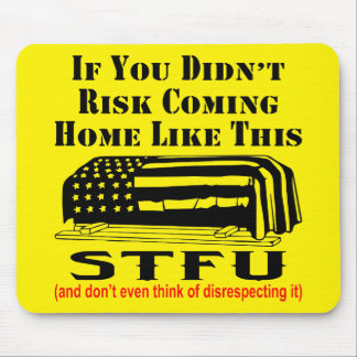 If You Did Not Risk This STFU Don’t Disrespect It Mouse Pad