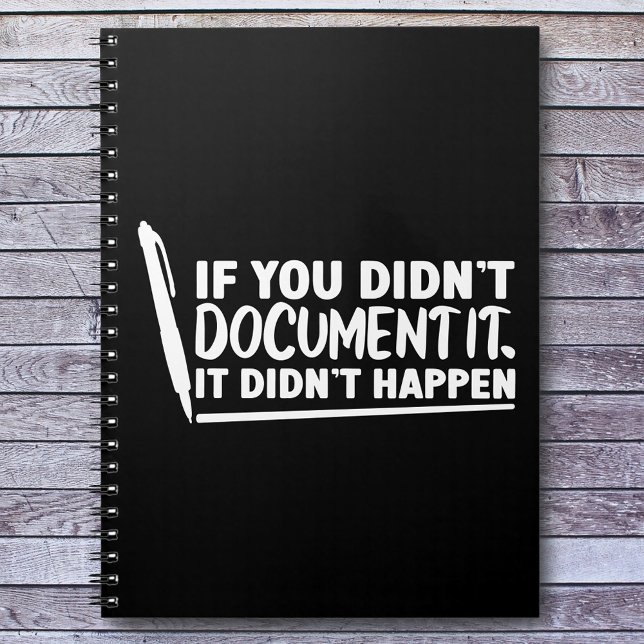 If You Didn't Document It Office      Notebook (Creator Uploaded)
