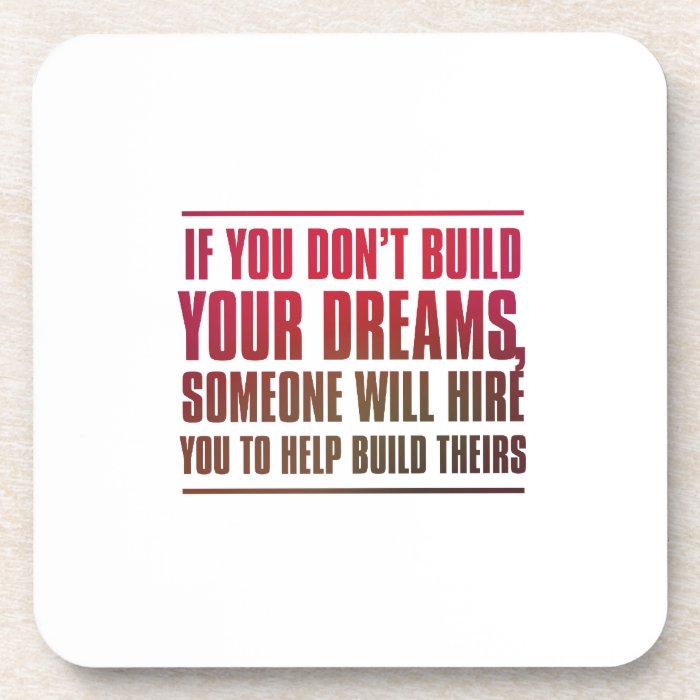 If You Don’t Build Your Dreams, Someone WillCoaster