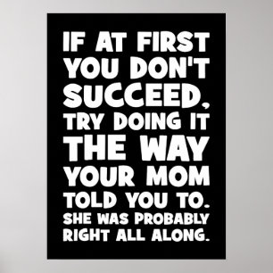 If You Don’t Succeed, Do What Your Mom Told You Poster