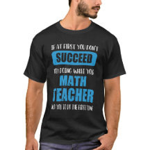 If You Don’t Succeed – Funny Math Teacher Quote