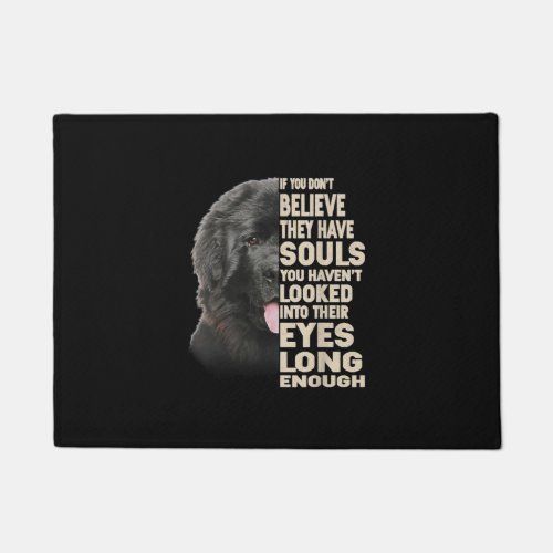 If You Dont Believe They Have Souls Newfoundland Doormat