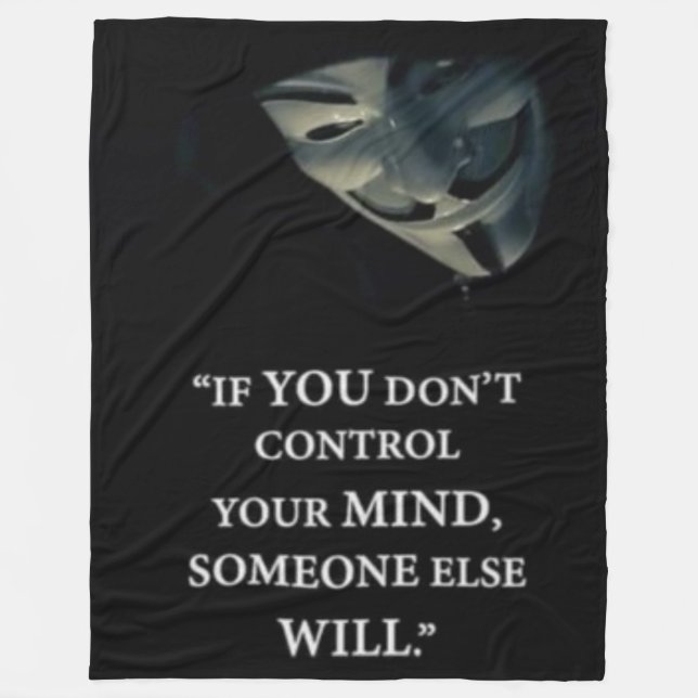 IF YOU DON'T CONTROL YOUR MIND FLEECE BLANKET (Front)