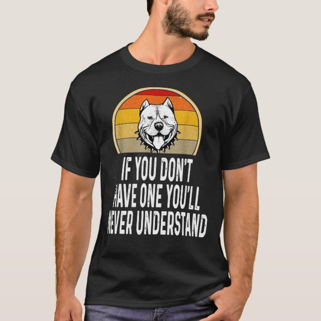 If You Dont Have One Funny Pitbull T-Shirt (Front)