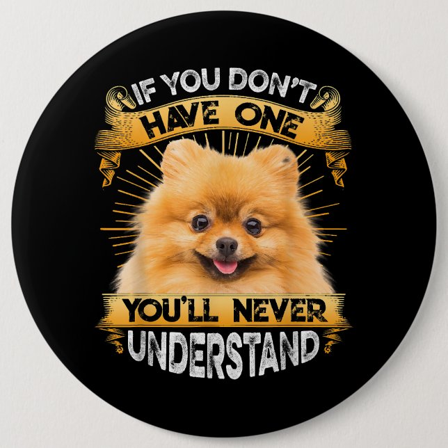 If You Dont Have One Pomeranian Funny Button (Front)