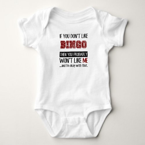 If You Dont Like Bingo Cool Baby Bodysuit