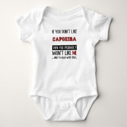 If You Don&#39;t Like Capoeira Cool Baby Bodysuit