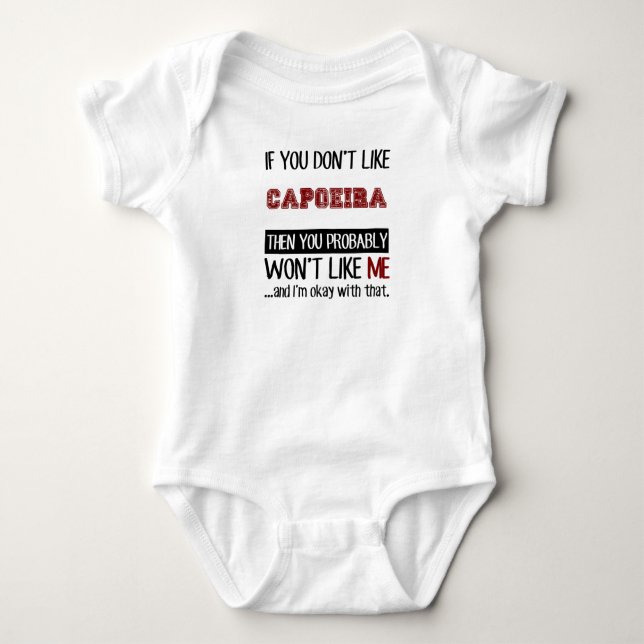 If You Don't Like Capoeira Cool Baby Bodysuit (Front)