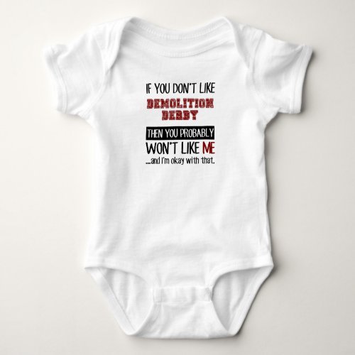 If You Dont Like Demolition Derby Cool Baby Bodysuit