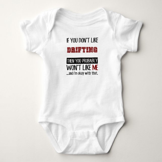 If You Don't Like Drifting Cool Baby Bodysuit (Front)