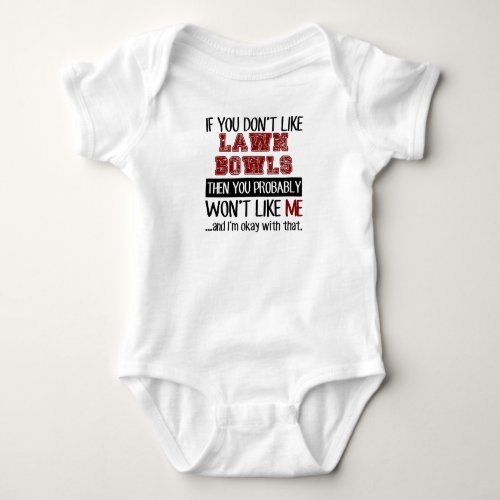 If You Dont Like Lawn Bowls Cool Baby Bodysuit