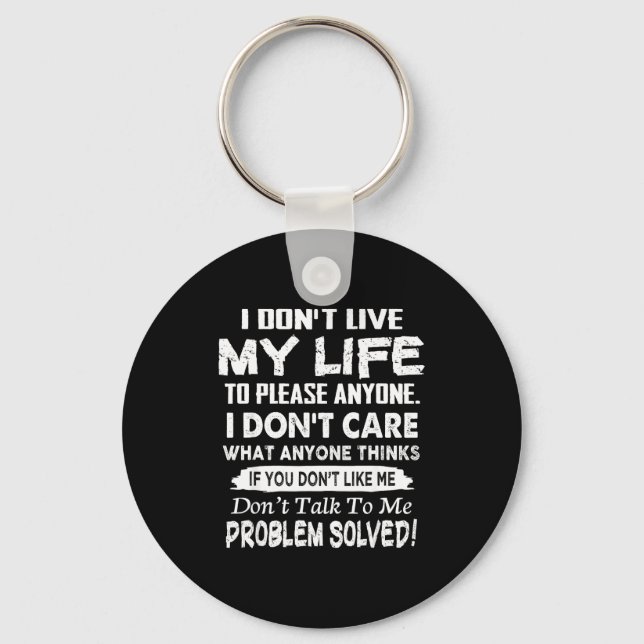 If You Don't Like Me Don't Talk To Me. Problem Sol Keychain (Front)