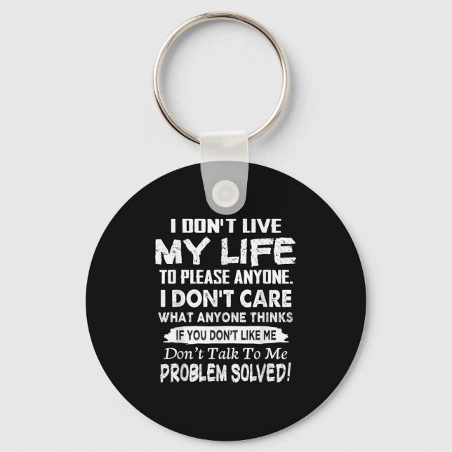 If You Don't Like Me Don't Talk To Me. Problem Sol Keychain (Front)