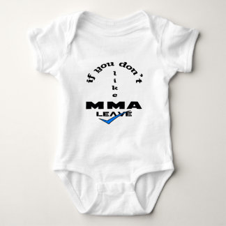 If you don't like MMA Leave Baby Bodysuit