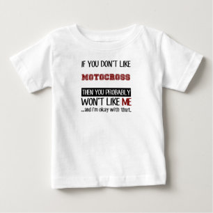 If You Don't Like Motocross Cool Baby T-Shirt