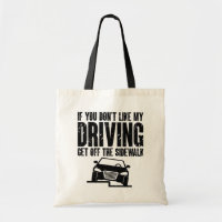 If You Don't Like My Driving Car Driver Humor Cool