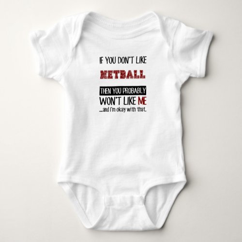 If You Dont Like Netball Cool Baby Bodysuit