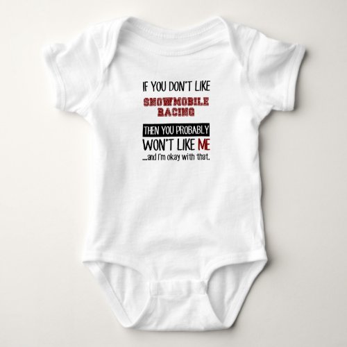 If You Dont Like Snowmobile Racing Cool Baby Bodysuit