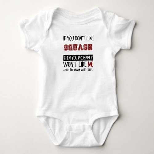 If You Dont Like Squash Cool Baby Bodysuit