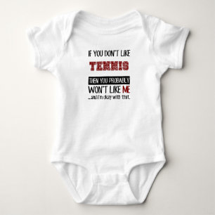If You Don't Like Tennis Cool Baby Bodysuit