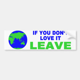 If you don't love it.... bumper sticker